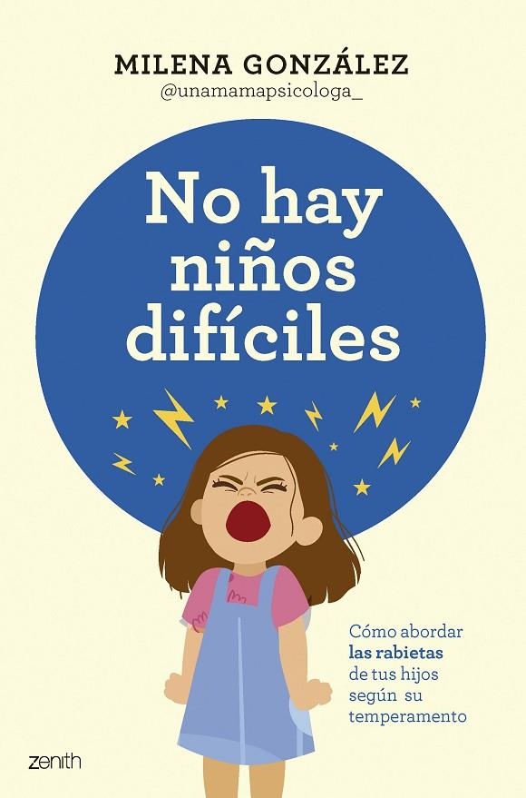 NO HAY NIÑOS DIFÍCILES | 9788408301059 | MILENA GONZÁLEZ @UNAMAMAPSICOLOGA_