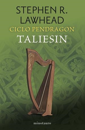 CICLO PENDRAGON Nº 01/06 TALIESIN | 9788445017357 | LAWHEAD, STEPHEN R.