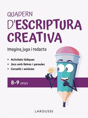 QUADERN D'ESCRIPTURA CREATIVA 8-9 ANYS | 9791387520151 | CIUDAD REAL NÚÑEZ, GINÉS/TORAL OLIVARES, ANTONIA