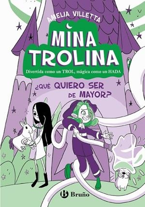 MINA TROLINA, 4. ¿QUÉ QUIERO SER DE MAYOR? | 9788469642153 | VILLETTA, AMELIA