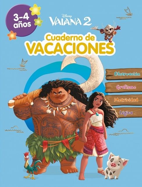 VAIANA 2. (3-4 AÑOS) (DISNEY. CUADERNO DE VACACIONES) | 9788419487421 | DISNEY
