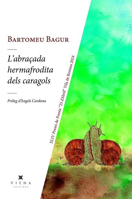 L'ABRAÇADA HERMAFRODITA DELS CARAGOLS | 9788419474803 | BAGUR FROILAN, BARTOMEU