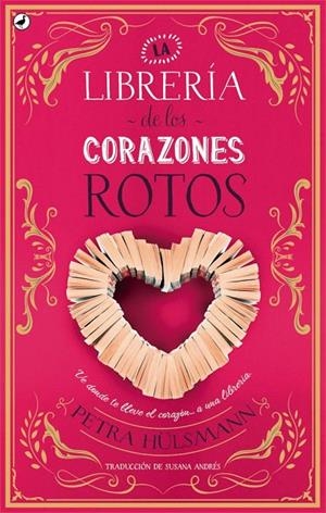 LA LIBRERÍA DE LOS CORAZONES ROTOS | 9788416673698 | HÜLSMANN, PETRA