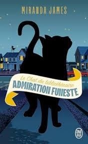 LE CHAT DU BIBLIOTHÉCAIRE TOME 5- ADMIRATION FUNESTE | 9782290398760 | JAMES, MIRANDA