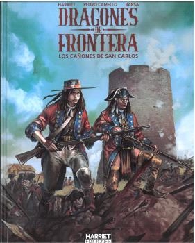 DRAGONES DE FRONTERA LOS CAÑONES DE SAN CARLOS | 9788412965940 | CAMELLO, PEDRO/ MURO HARRIET, GREGORIO