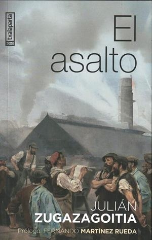 EL ASALTO | 9788410246430 | ZUGAZAGOITIA MENDIETA, JULIAN