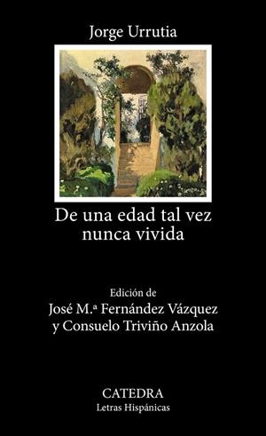 DE UNA EDAD TAL VEZ NUNCA VIVIDA | 9788437649085 | URRUTIA, JORGE