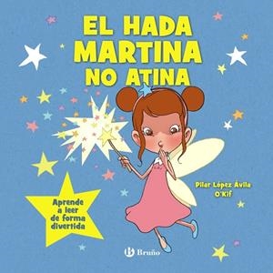 EL HADA MARTINA NO ATINA | 9788469644409 | LÓPEZ ÁVILA, PILAR