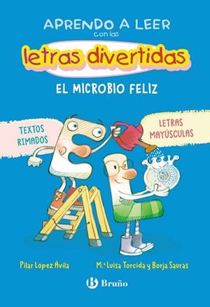 APRENDO A LEER CON LAS LETRAS DIVERTIDAS, 7. EL MICROBIO FELIZ | 9788469644102 | LÓPEZ ÁVILA, PILAR