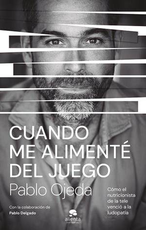 CUANDO ME ALIMENTÉ DEL JUEGO | 9788413444185 | OJEDA, PABLO