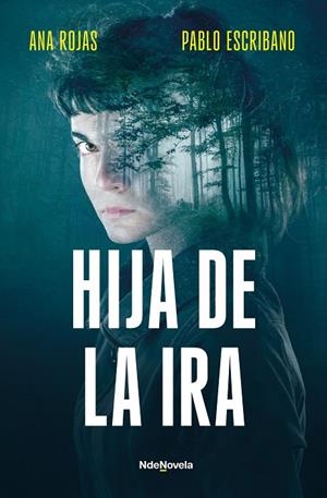 HIJA DE LA IRA | 9788410140240 | ESCRIBANO, PABLO/ROJAS, ANA