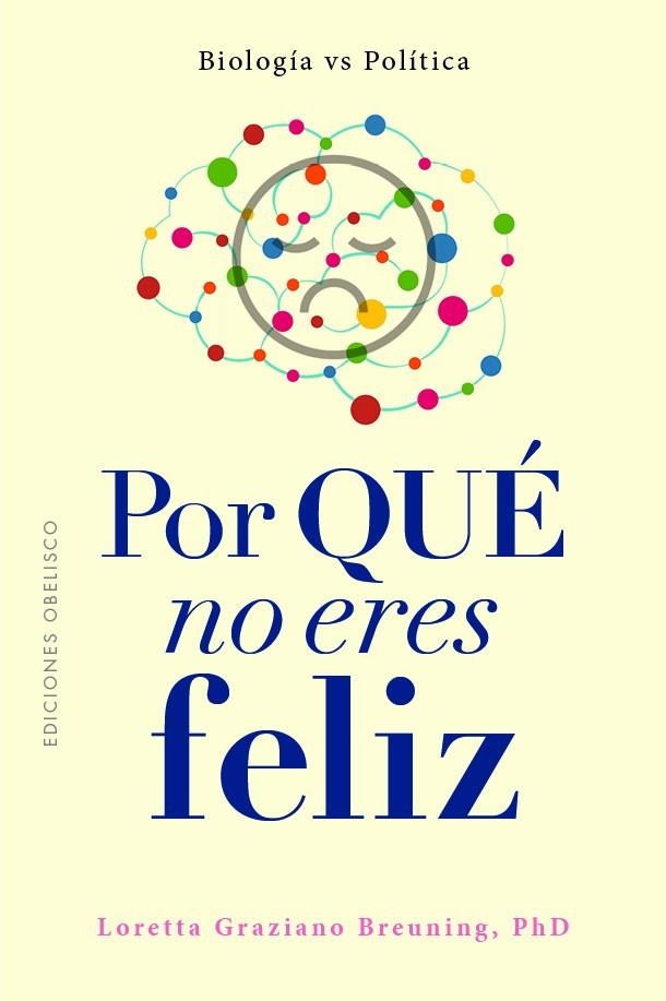 POR QUÉ NO ERES FELIZ | 9788411722605 | GRAZIANO BREUNING, LORETTA