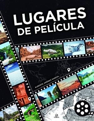 LUGARES DE PELÍCULA | 9788466244176 | JIMÉNEZ GARCÍA, ALBERTO