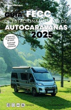 GUÍA DE ESTACIONAMIENTOS DE AUTOCARAVANAS 2025 | 9788495092724 | AA.VV.