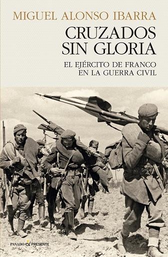 CRUZADOS SIN GLORIA | 9788412899528 | ALONSO IBARRA, MIGUEL
