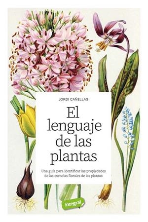 EL LENGUAJE DE LAS PLANTAS | 9788491183013 | CAÑELLAS PUIGGRÒS, JORDI