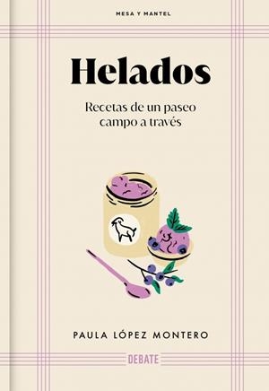 HELADOS (MESA Y MANTEL) | 9788410433489 | LÓPEZ MONTERO, PAULA