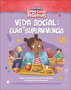 VIDA SOCIAL: GUÍA DE SUPERVIVENCIA (SOMOS CHICAS PODEROSAS) | 9780241752913 | SCHAUSTERMAN, MICHELLE/GOODWIN, CARA