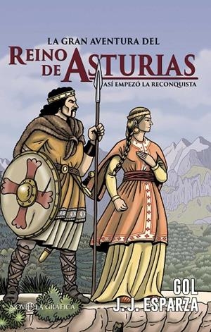 LA GRAN AVENTURA DEL REINO DE ASTURIAS (NOVELA GRÁFICA) | 9788410940611 | ESPARZA TORRES, JOSE JAVIER