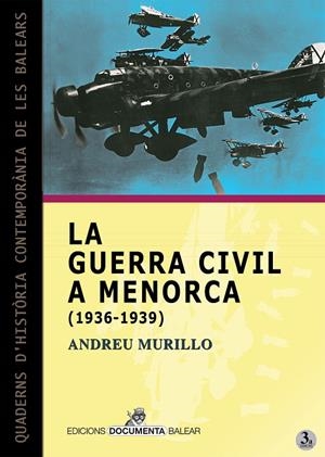 LA GUERRA CIVIL A MENORCA (1936-1939) | 9788419956477 | MURILLO I TUDURÍ, ANDREU