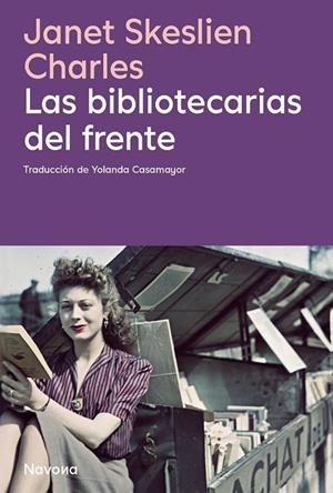 LAS BIBLIOTECARIAS DEL FRENTE | 9788410180413 | JSKESLIEN CHARLES, JANET