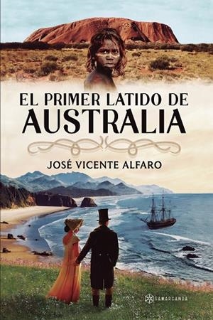 EL PRIMER LATIDO DE AUSTRALIA | 9788410373112 | ALFARO, JOSÉ VICENTE