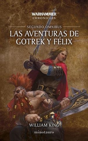 LAS AVENTURAS DE GOTREK Y FÉLIX OMNIBUS Nº 02/06 (NE) | 9788445020289 | KING, WILLIAM