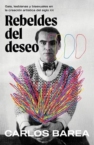 REBELDES DEL DESEO | 9788401036712 | BAREA, CARLOS