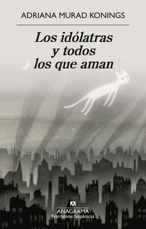 LOS IDÓLATRAS Y TODOS LOS QUE AMAN | 9788433946690 | MURAD KONINGS, ADRIANA