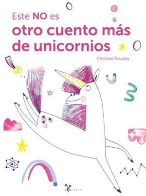 ESTE NO ES OTRO CUENTO MÁS DE UNICORNIOS | 9788469643709 | ROUSSEY, CHRISTINE