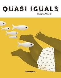 QUASI IGUALS | 9788410016347 | CAAMAÑO, NEUS
