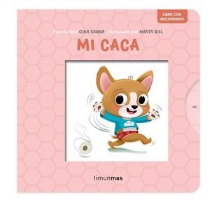 MI CACA. LIBRO CON MECANISMOS | 9788408295211 | SAMBA, GINA/BIEL, MARTA