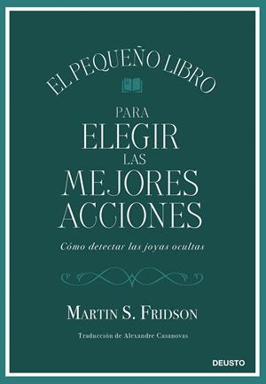 EL PEQUEÑO LIBRO PARA ELEGIR LAS MEJORES ACCIONES | 9788423439034 | FRIDSON, MARTIN S.