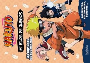MI BLOC DE JUEGOS NARUTO. EL COMBATE DE LOS NINJAS | 9788419804679 | MICHEL TRAN, ADELINE