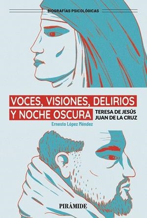 VOCES, VISIONES, DELIRIOS Y NOCHE OSCURA | 9788436850697 | LÓPEZ MÉNDEZ, ERNESTO