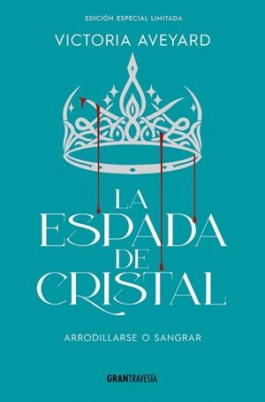 ESPADA DE CRISTAL . EDICION ESPECIAL LIMITADA | 9788412965360 | AVEYARD, VICTORIA
