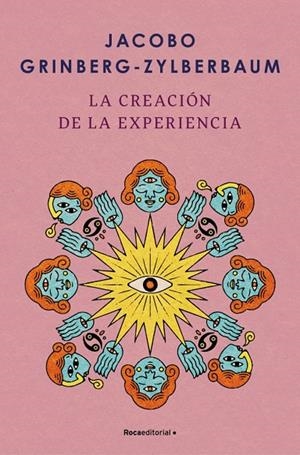 LA CREACIÓN DE LA EXPERIENCIA | 9788410096004 | GRINBERG-ZYLBERBAUM, JACOBO