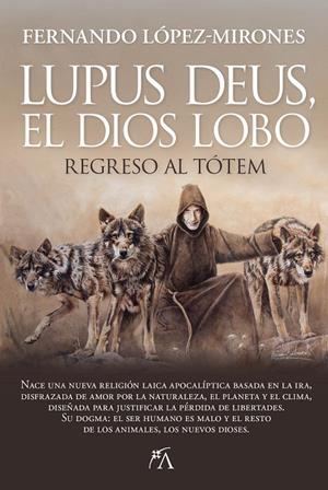 LUPUS DEUS, EL DIOS LOBO | 9788410522497 | FERNANDO LÓPEZ-MIRONES