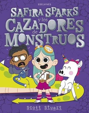 SAFIRA SPARKS Y LOS CAZADORES DE MONSTRUOS | 9788414061794 | STUART, SCOTT
