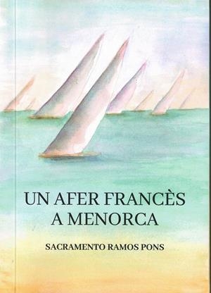 UN AFER FRANCÈS A MENORCA | 9788409702190 | RAMOS PONS, SACRAMENTO