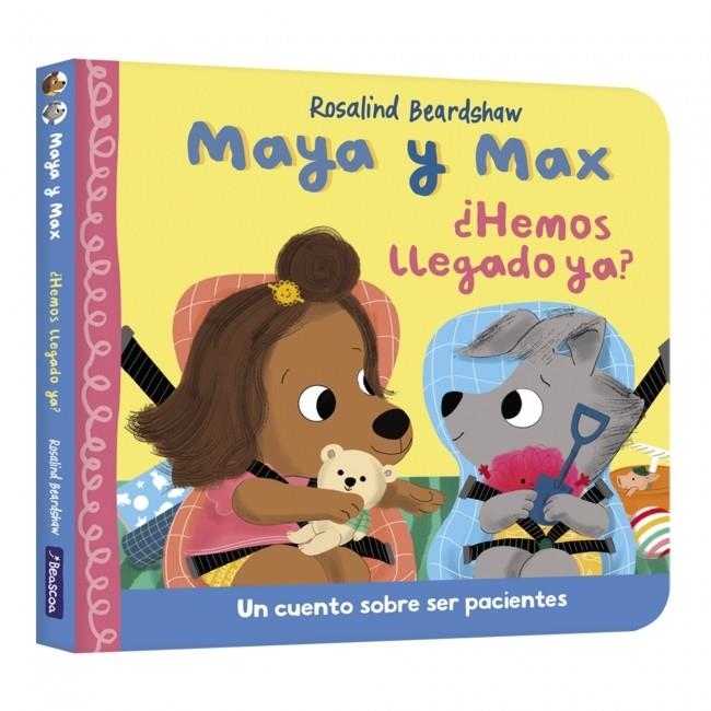 MAYA Y MAX - ¿HEMOS LLEGADO YA? | 9788448870324 | BEARDSHAW, ROSALIND
