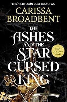 THE ASHES AND THE STAR CURSED KING | 9781035040988 | BROADBENT, CARISSA