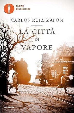 LA CITTA DI VAPORE | 9788804745709 | RUIZ ZAFON CARL