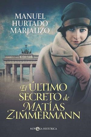 EL ÚLTIMO SECRETO DE MATÍAS ZIMMERMANN | D | HURTADO MARJALIZO, MANUEL