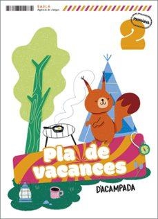 PLÀ DE VACANCES D'ACAMPADA 2N PRIMÀRIA | 9788447954674 | ECHEVARRIA SORIANO, ESTHER