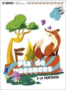 PLÀ DE VACANCES A LA MUNTANYA 4 ANYS INFANTIL | 9788447954193 | DEL POZO ASENSIO, ESTEFANÍA
