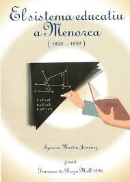EL SISTEMA EDUCATIU A MENORCA (1800-1939) | 9788486752859 | MARTÍN JIMÉNEZ, IGNACIO