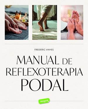 MANUAL DE REFLEXOTERAPIA PODAL | 9788491182849 | VINYES, FREDERIC
