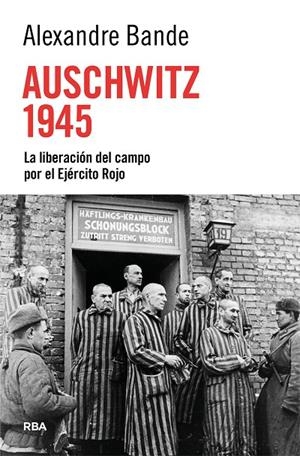 AUSCHWITZ 1945 | 9788410982918 | BANDE, ALEXANDRE