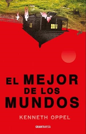 EL MEJOR DE LOS MUNDOS | 9786075841243 | OPPEL, KENNETH